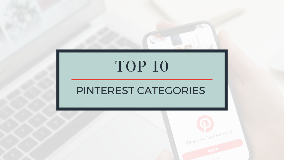 Top 10 Most Popular Pinterest Categories for 2023 - PinHouss