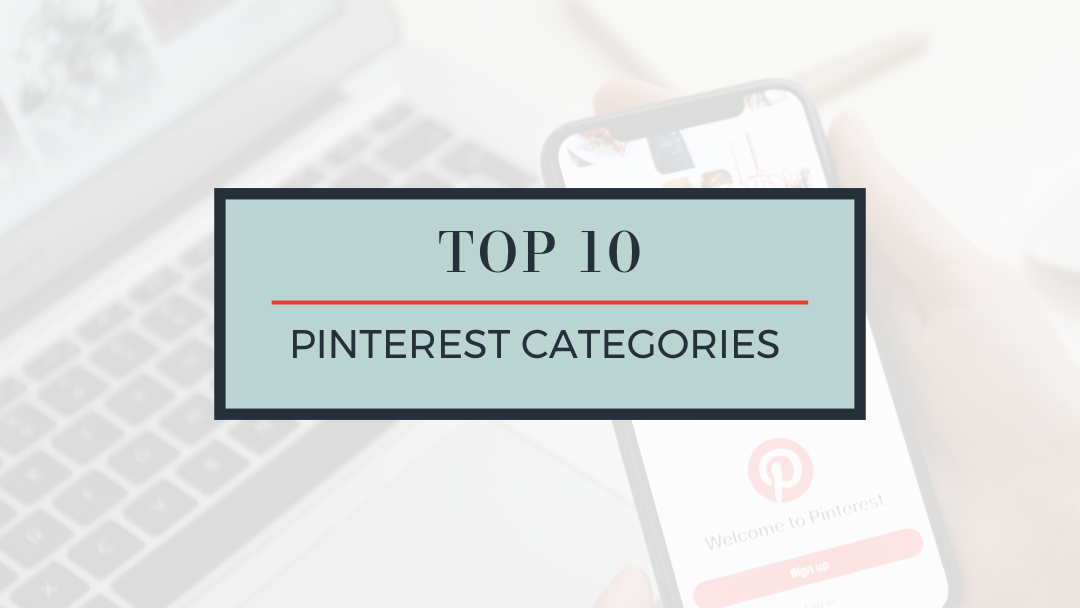 Top 10 Most Popular Pinterest Categories for 2024 - PinHouss